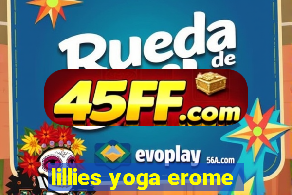 lillies yoga erome
